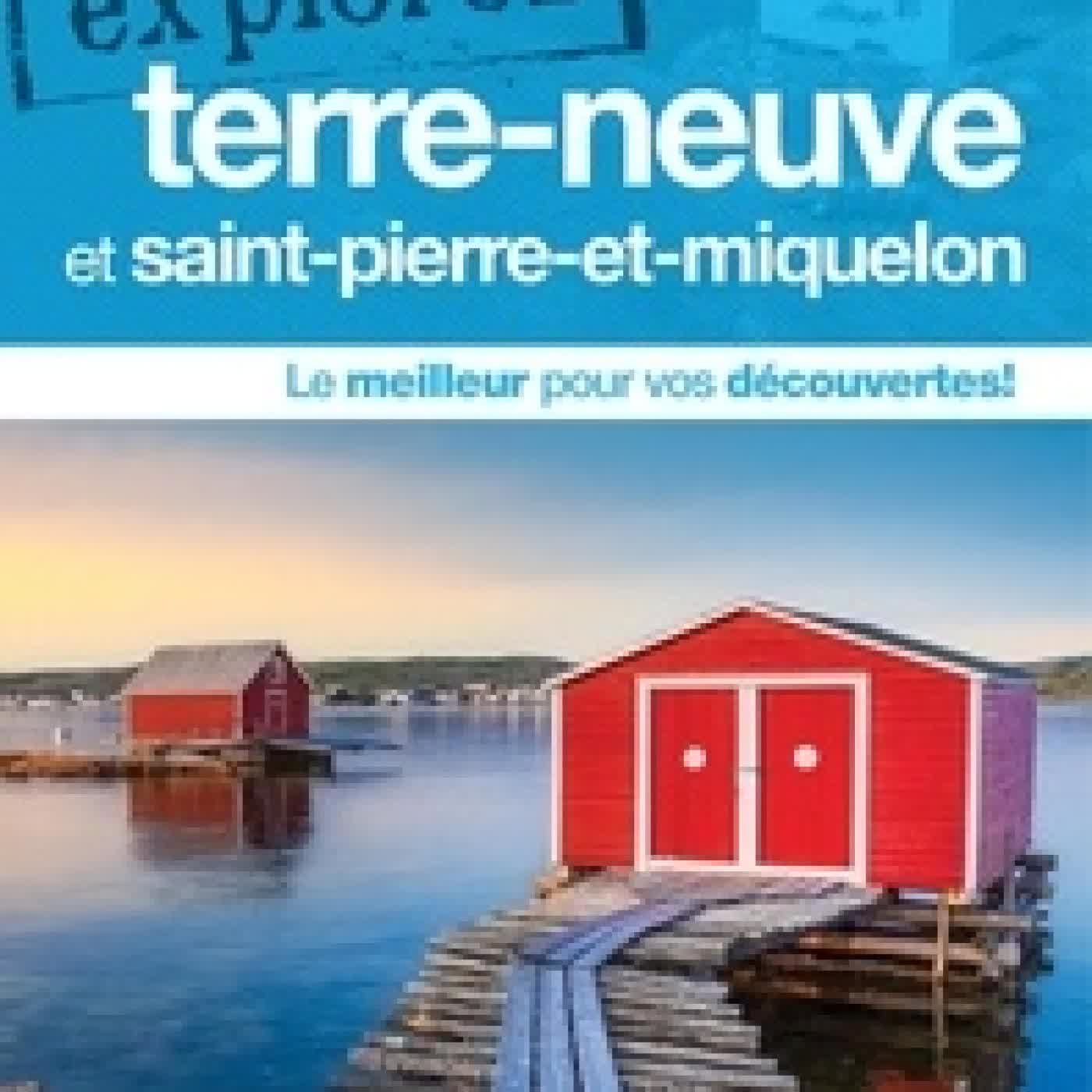Lire en ligne : Explorez Terre-Neuve et Saint-Pierre-et-Miquelon