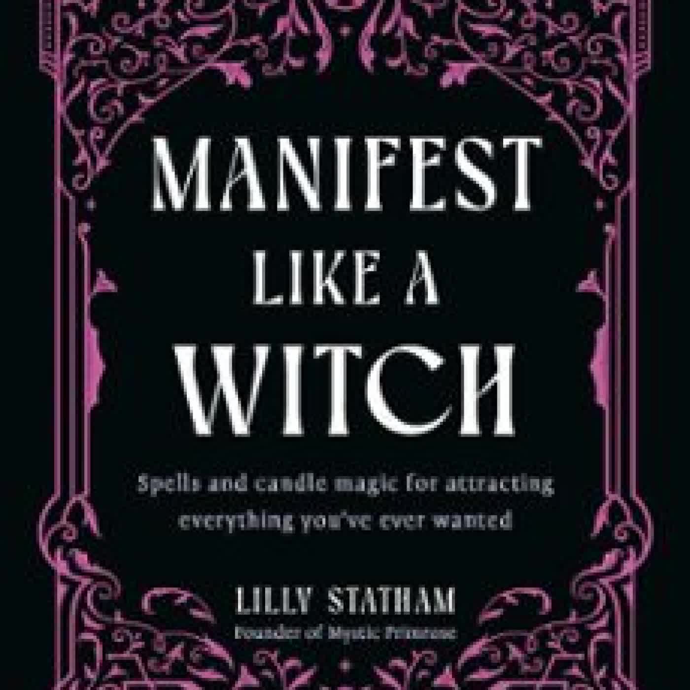MANIFEST LIKE A WITCH LILLY STATHAM