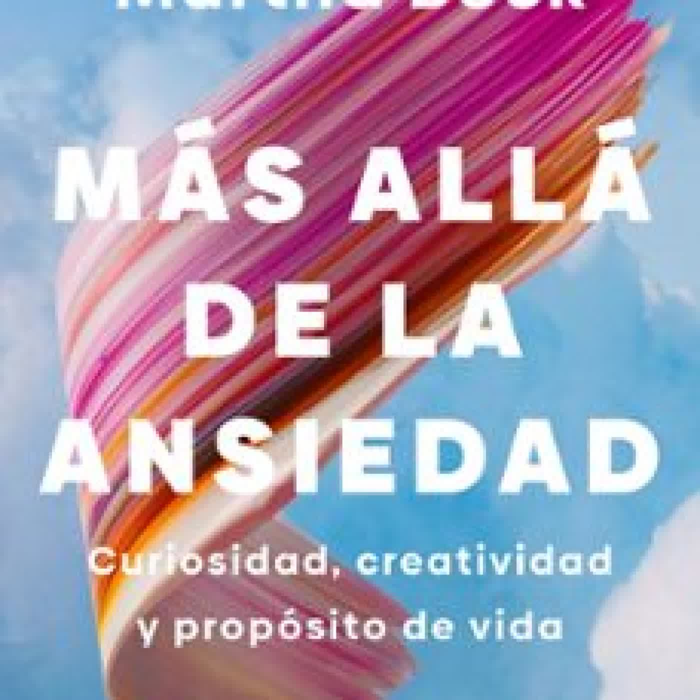 MÁS ALLÁ DE LA ANSIEDAD Martha Beck