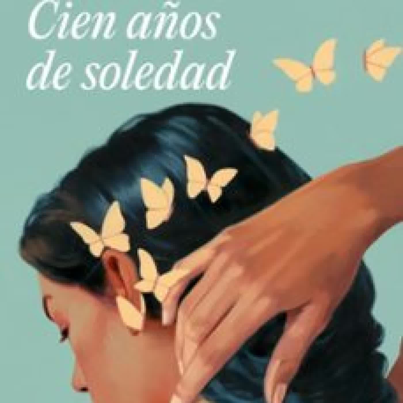 CIEN AÑOS DE SOLEDAD GABRIEL GARCIA MARQUEZ