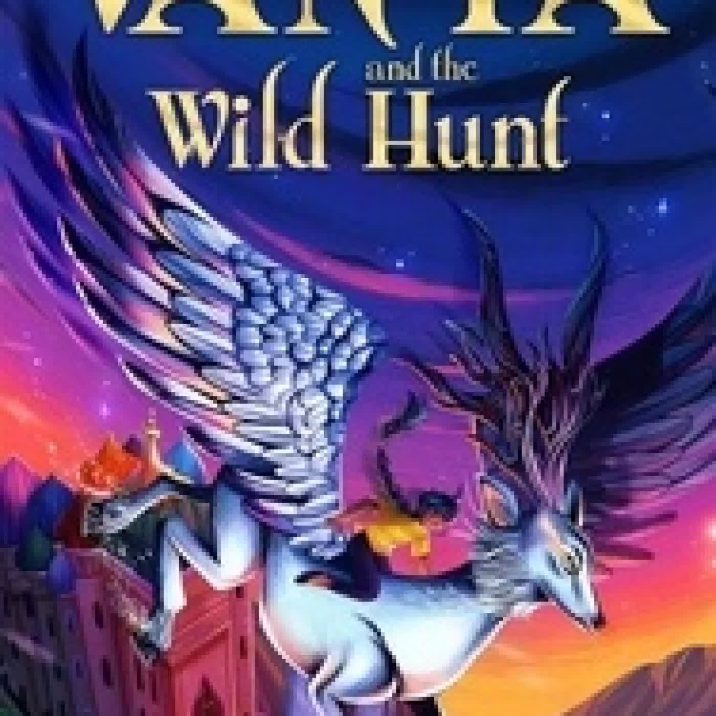 Télécharger Pdf Vanya and the Wild Hunt - A magical new fantasy series, perfect for fans of Rick Riordan