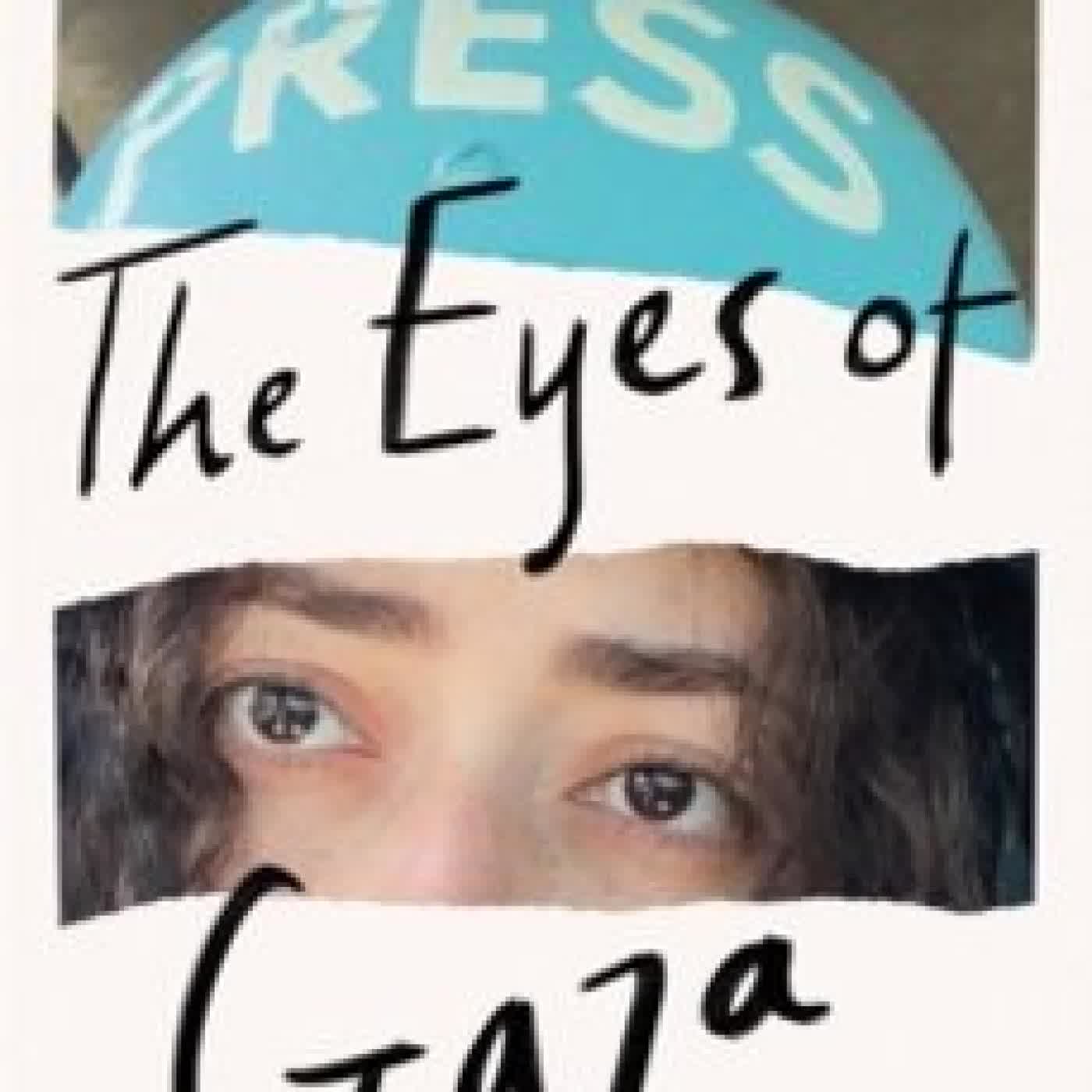 THE EYES OF GAZA PLESTIA ALAQAD