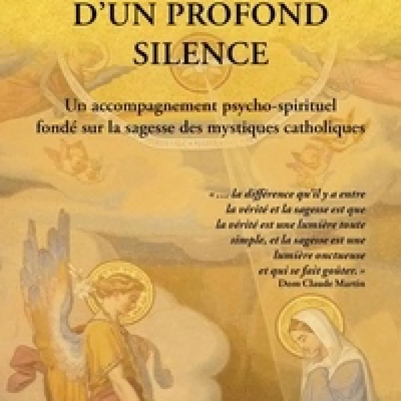 Lire en ligne : Dans le secret d'un profond silence. Un accompagnement psycho - spirituel fondé sur la sagesse des mystiques catholiques
