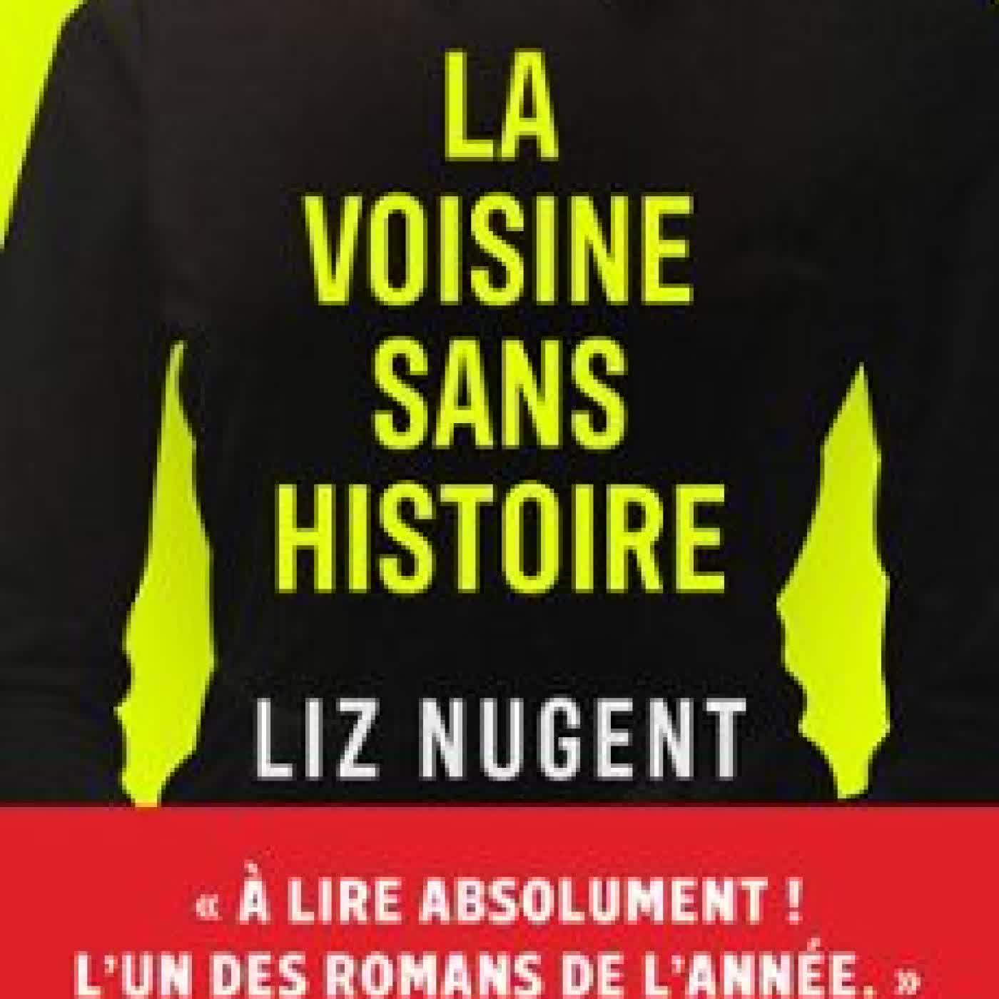 LA VOISINE SANS HISTOIRE Liz Nugent