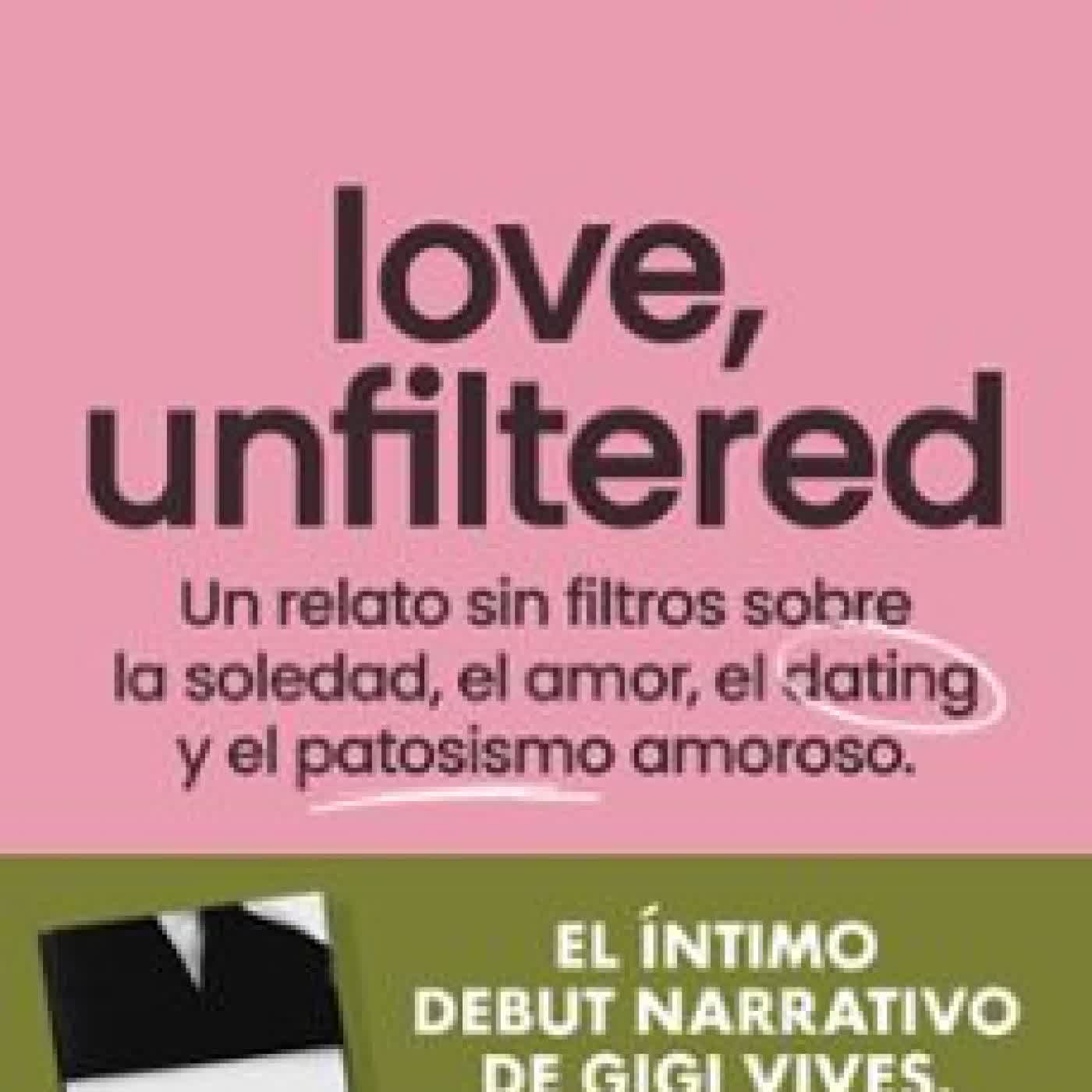 LOVE, UNFILTERED GIGI VIVES