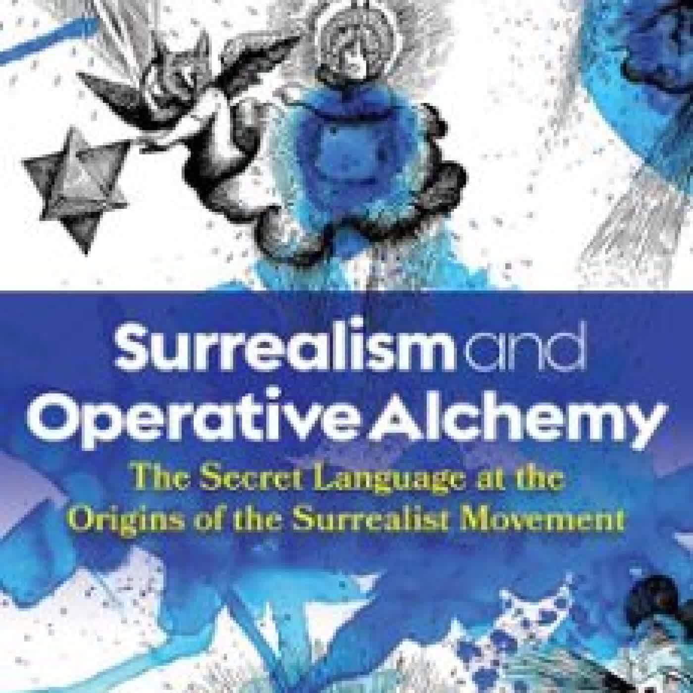 SURREALISM AND OPERATIVE ALCHEMY PATRICK LEPETIT