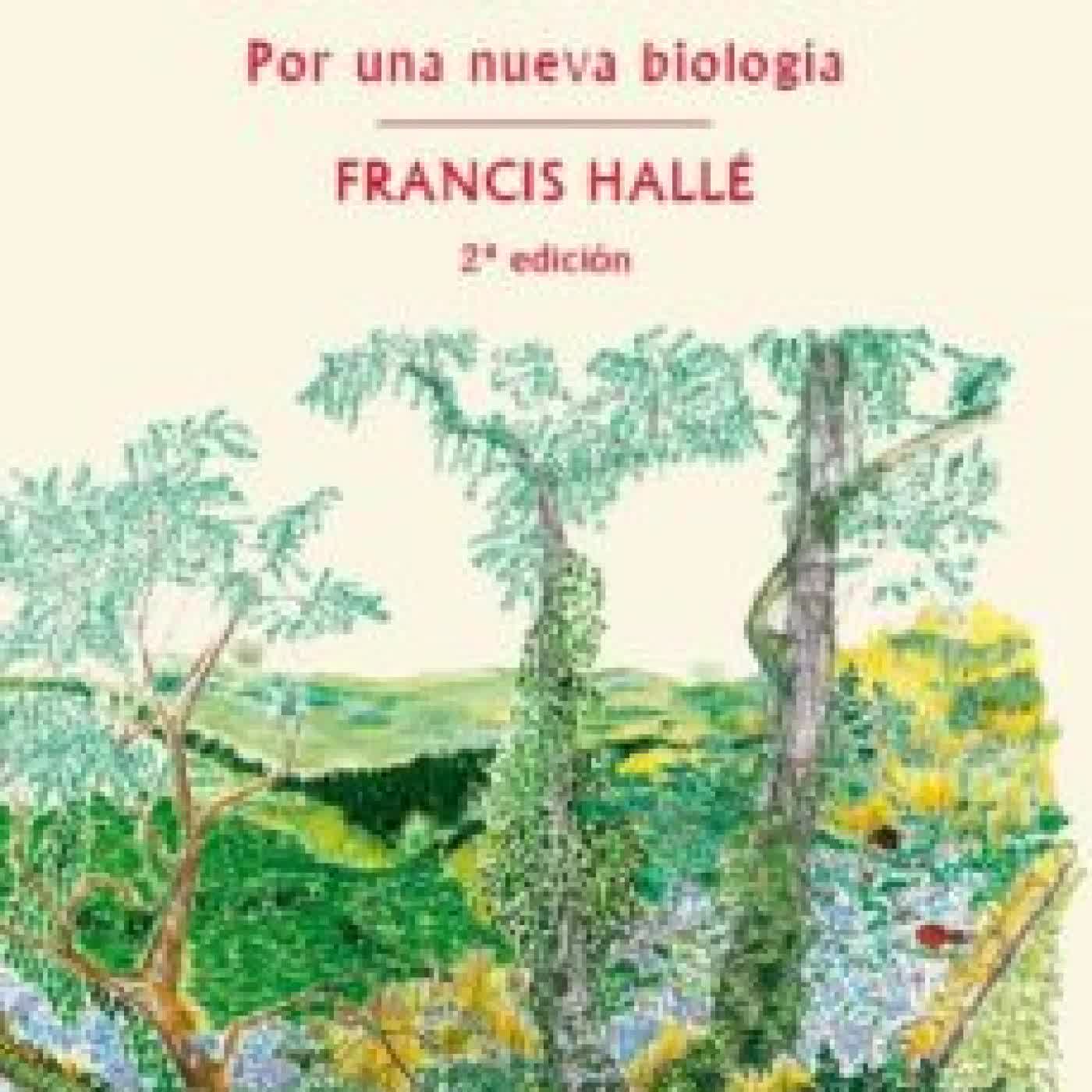 ELOGIO DE LA PLANTA: POR UNA NUEVA BIOLOGIA (NUEVA ED.) FRANCIS HALLE
