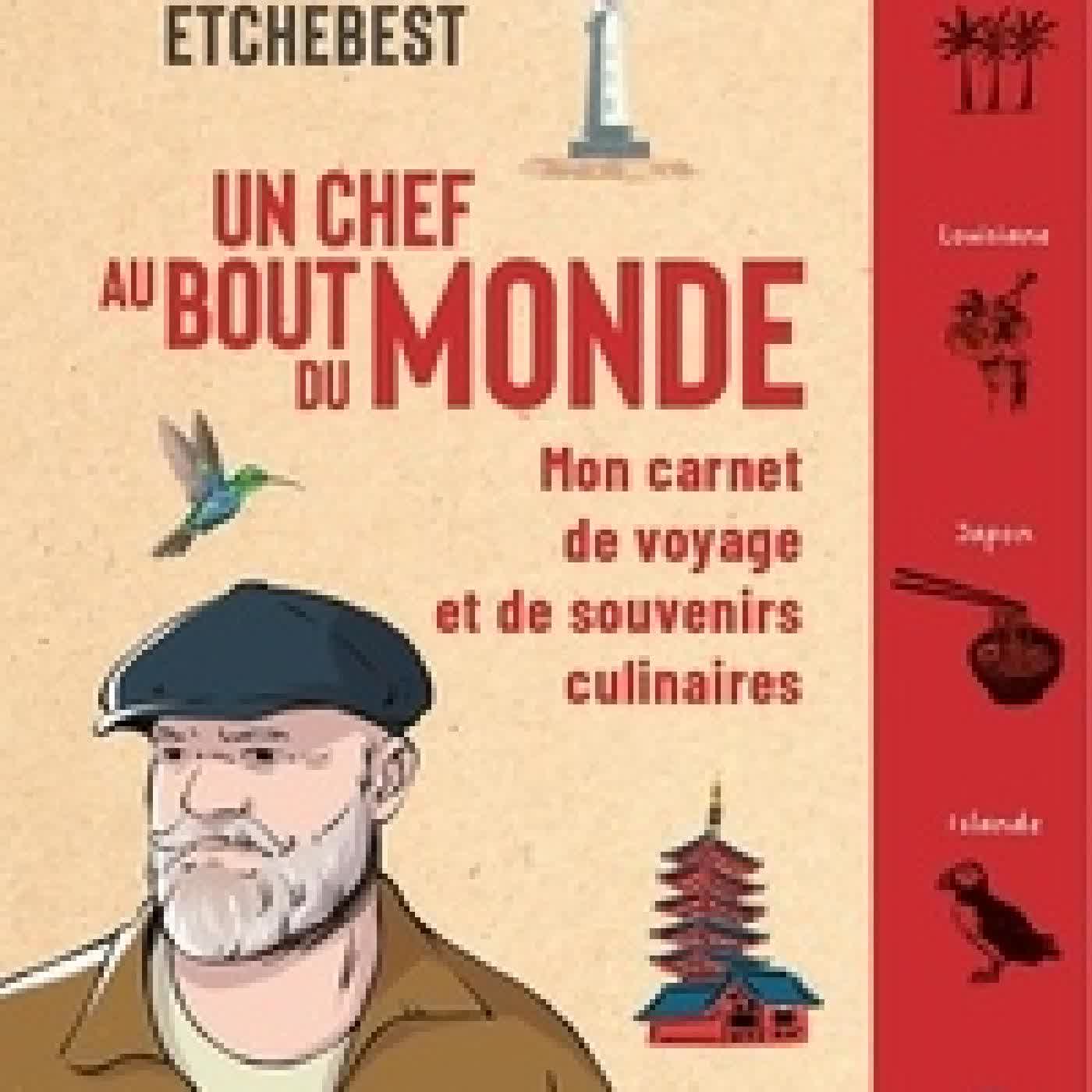 Télécharger Pdf Un chef au bout du monde. Mon carnet de voyage et de souvenirs culinaires