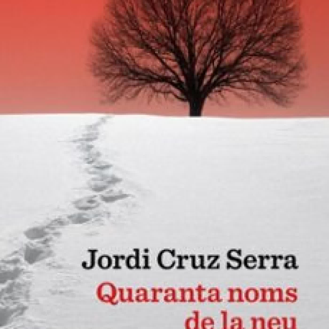 QUARANTA NOMS DE LA NEU Jordi Cruz i Serra