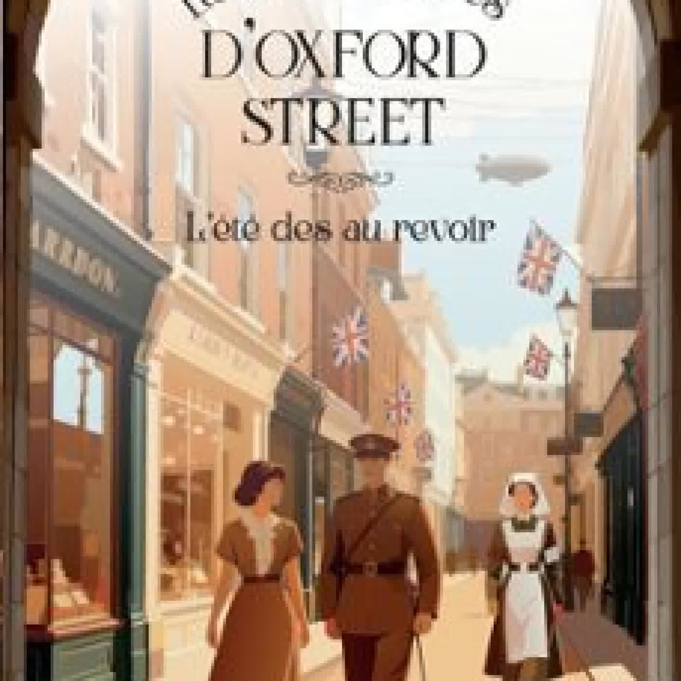 LES DEMOISELLES D'OXFORD STREET - TOME 3 L'ÉTÉ DES AU REVOIR ROSIE CLARKE