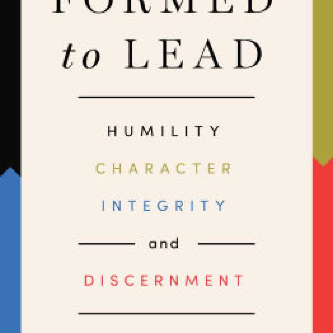 Read online: Formed to Lead: Humility, Character, Integrity, and Discernment by Jason Jensen
