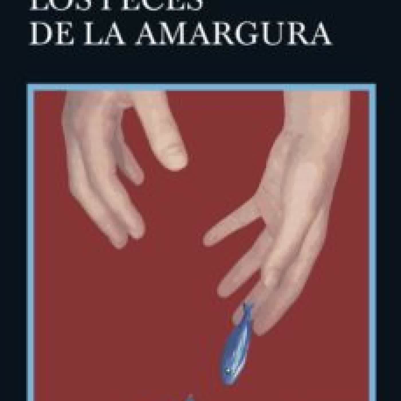 LOS PECES DE LA AMARGURA FERNANDO ARAMBURU