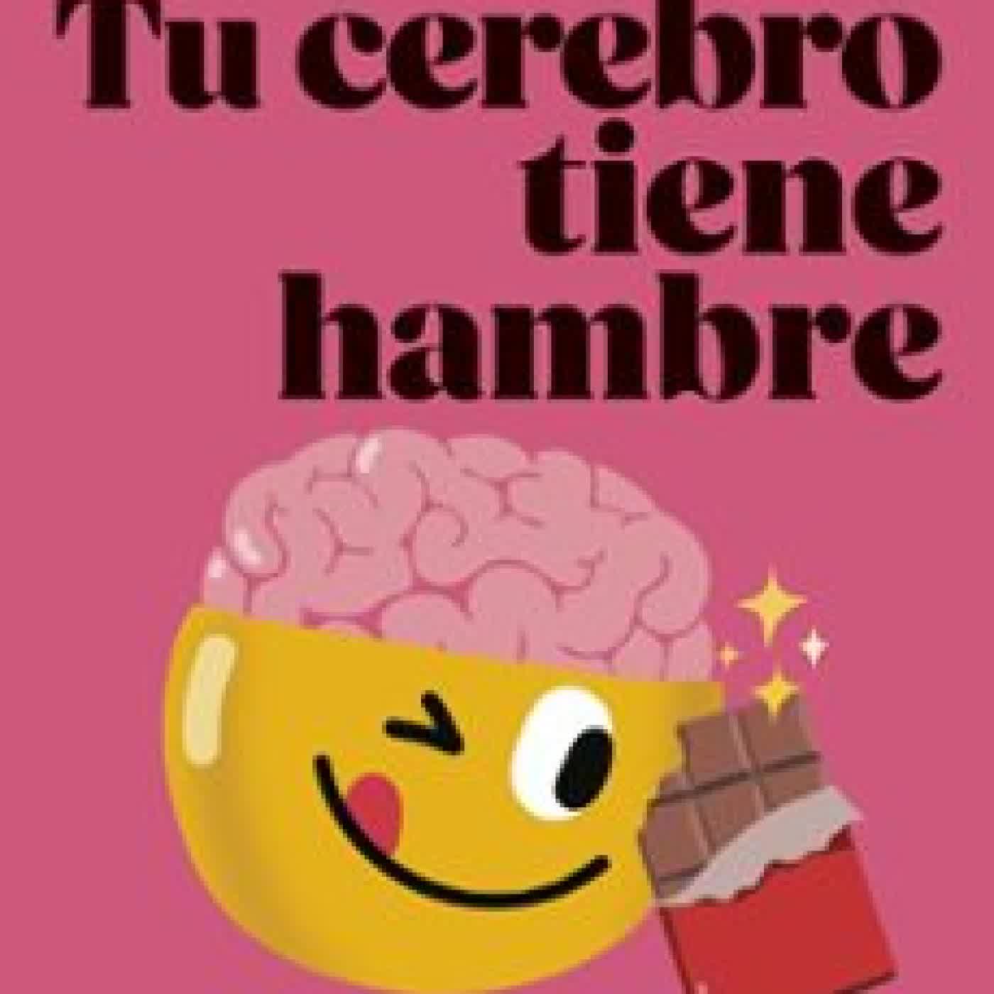 TU CEREBRO TIENE HAMBRE Boticaria García