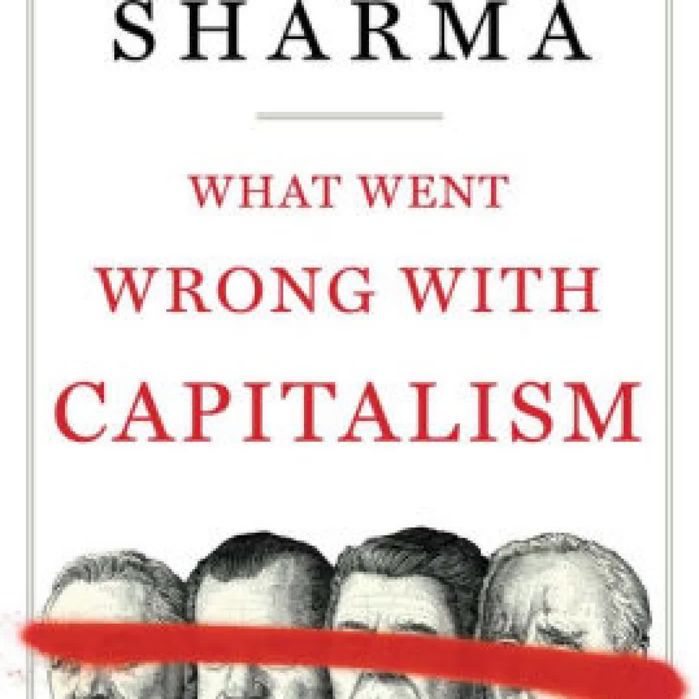 Read online: What Went Wrong with Capitalism by Ruchir Sharma