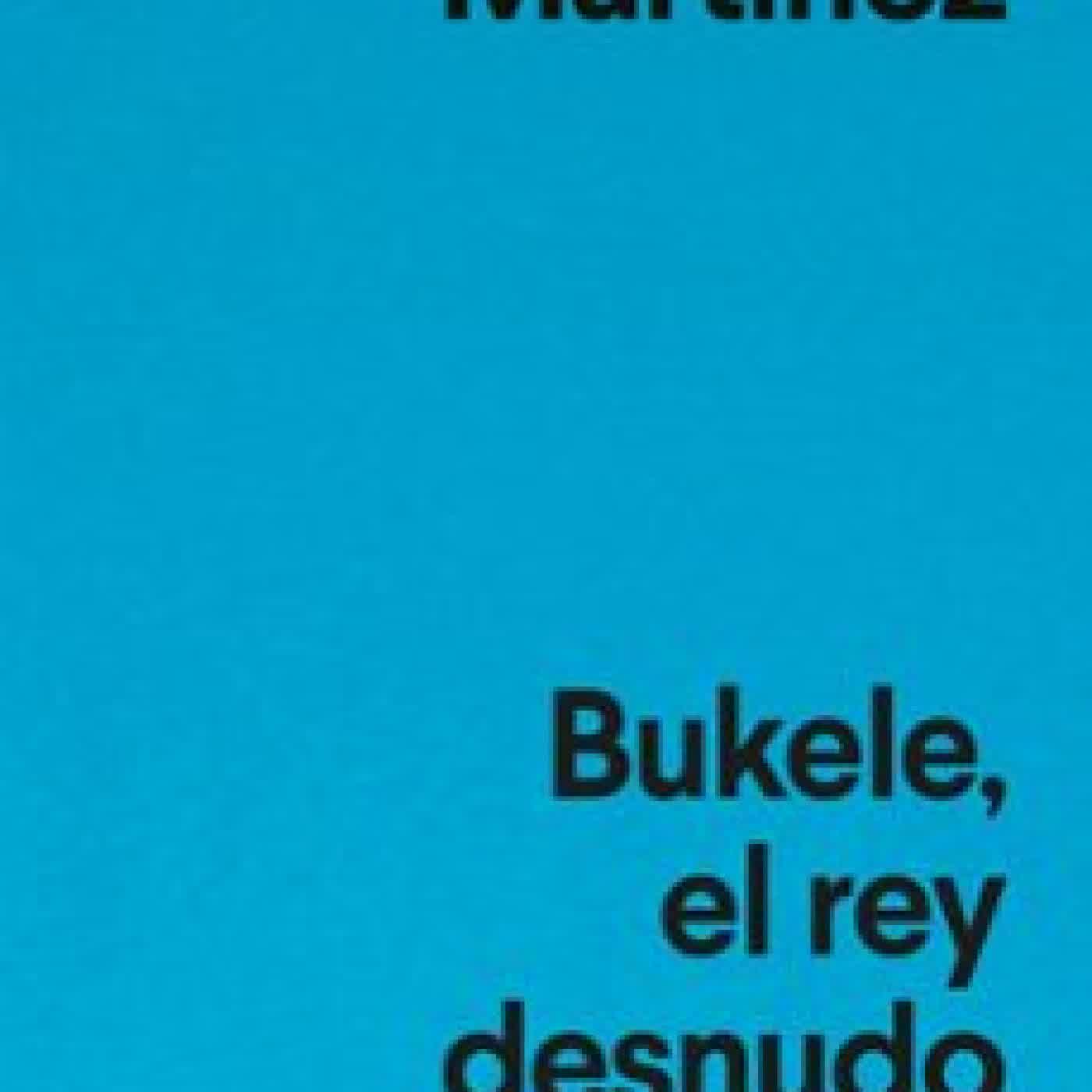 BUKELE, EL REY DESNUDO Óscar Martínez
