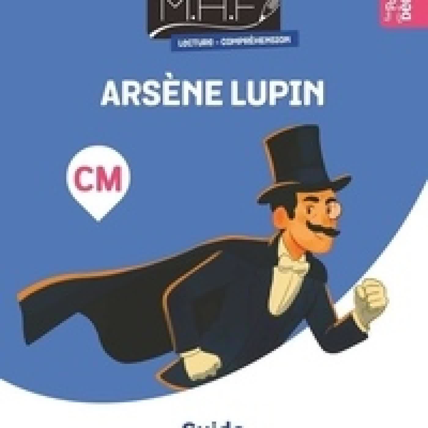 Télécharger Pdf Arsène Lupin CM MHF lecture-compréhension. Guide d'activités bi-média Edition 2025