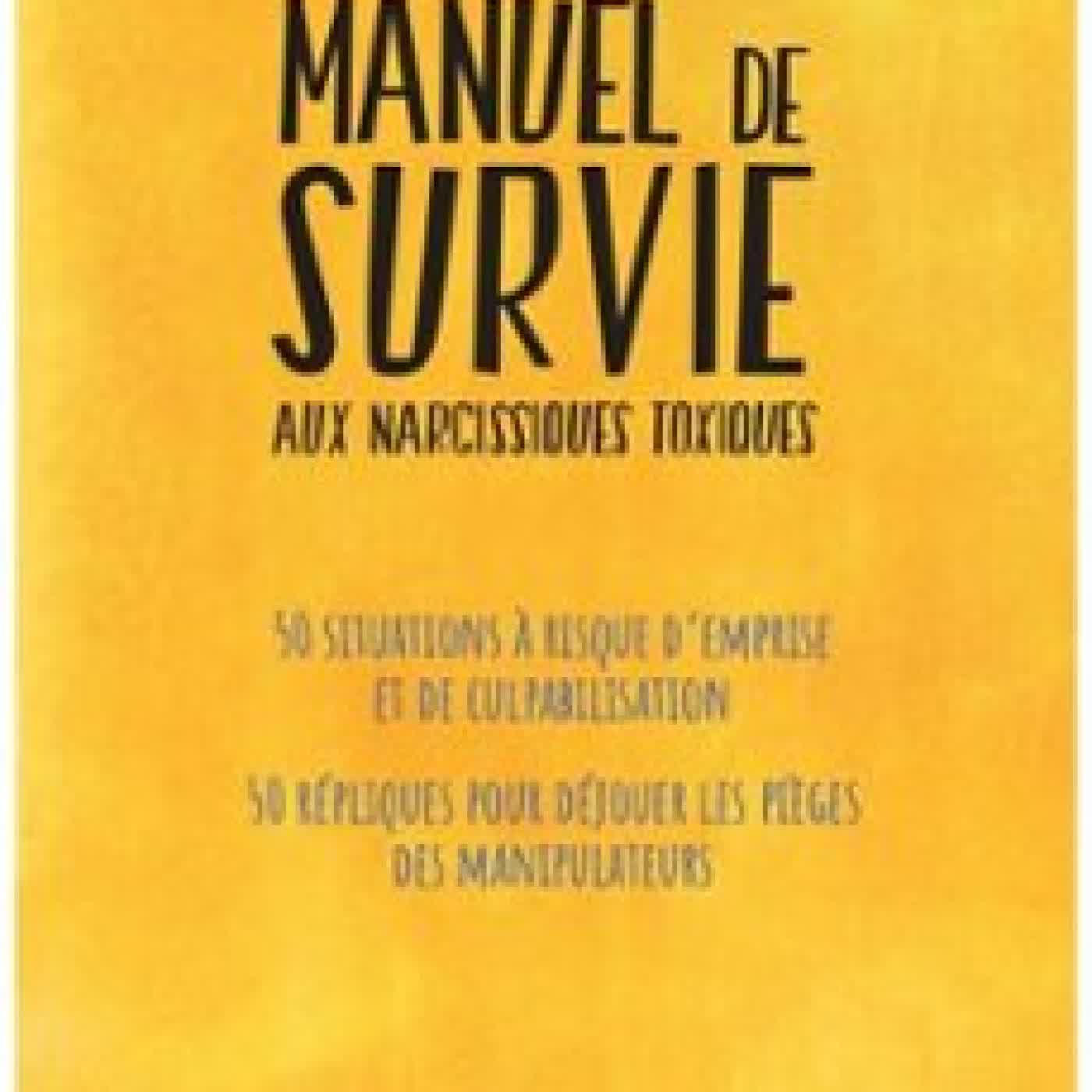 MANUEL DE SURVIE AUX NARCISSIQUES TOXIQUES ANNE-MARIE ESTOUR