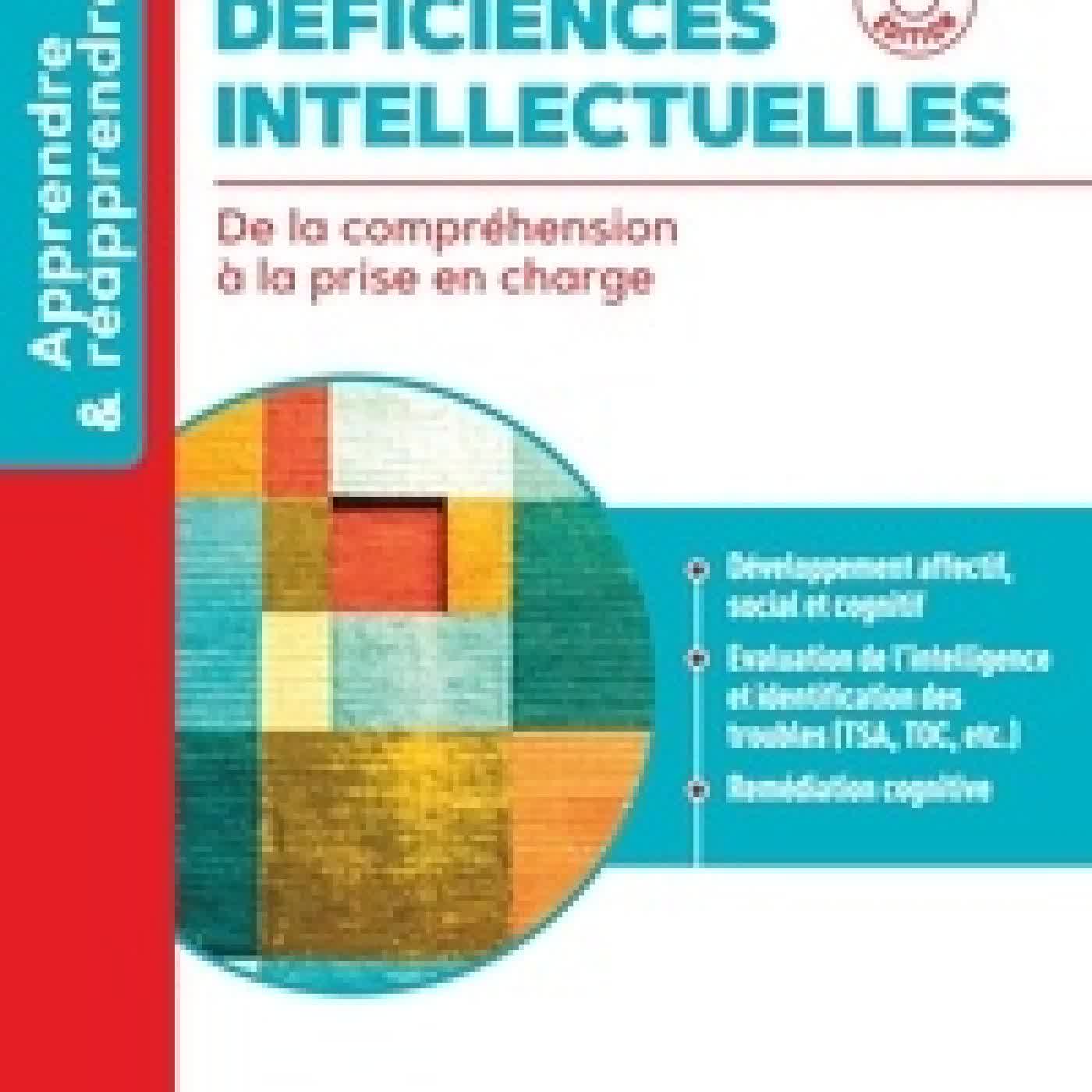 Télécharger Pdf Déficiences intellectuelles. De la compréhension à la prise en charge2e édition