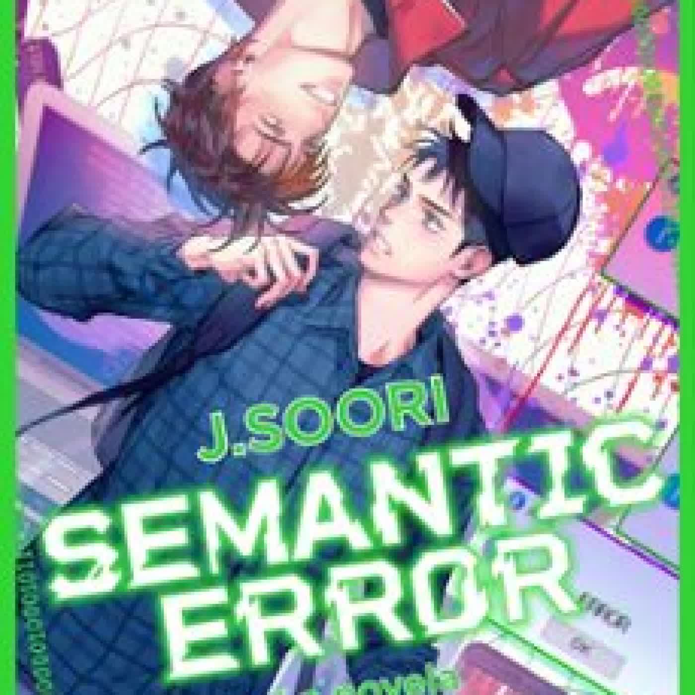 SEMANTIC ERROR (LA NOVELA) 1 J. Soori