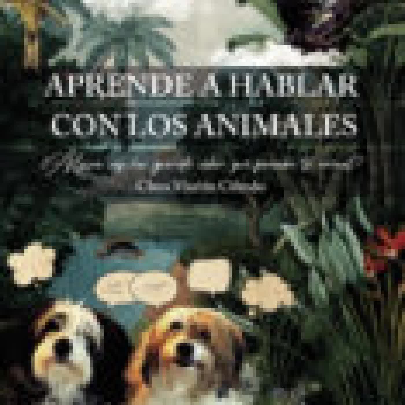 APRENDE A HABLAR CON LOS ANIMALES MARTÍN CIFREDO CLARA ISABEL