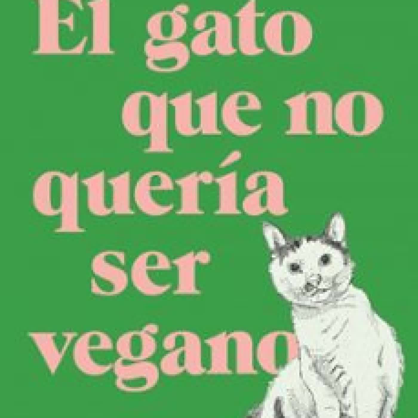 EL GATO QUE NO QUERÍA SER VEGANO SANNE VOGEL