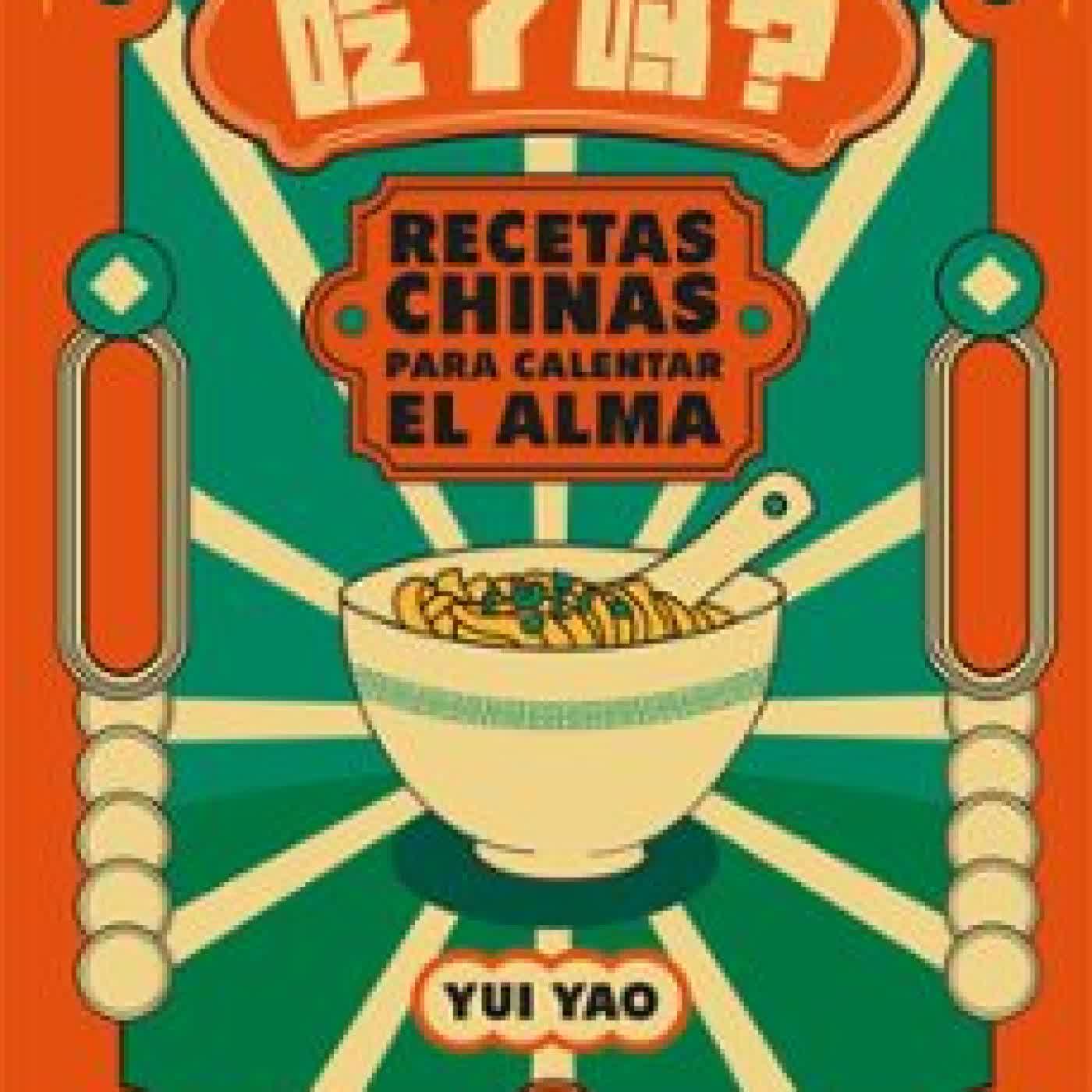 RECETAS CHINAS PARA CALENTAR EL ALMA YUI YAO