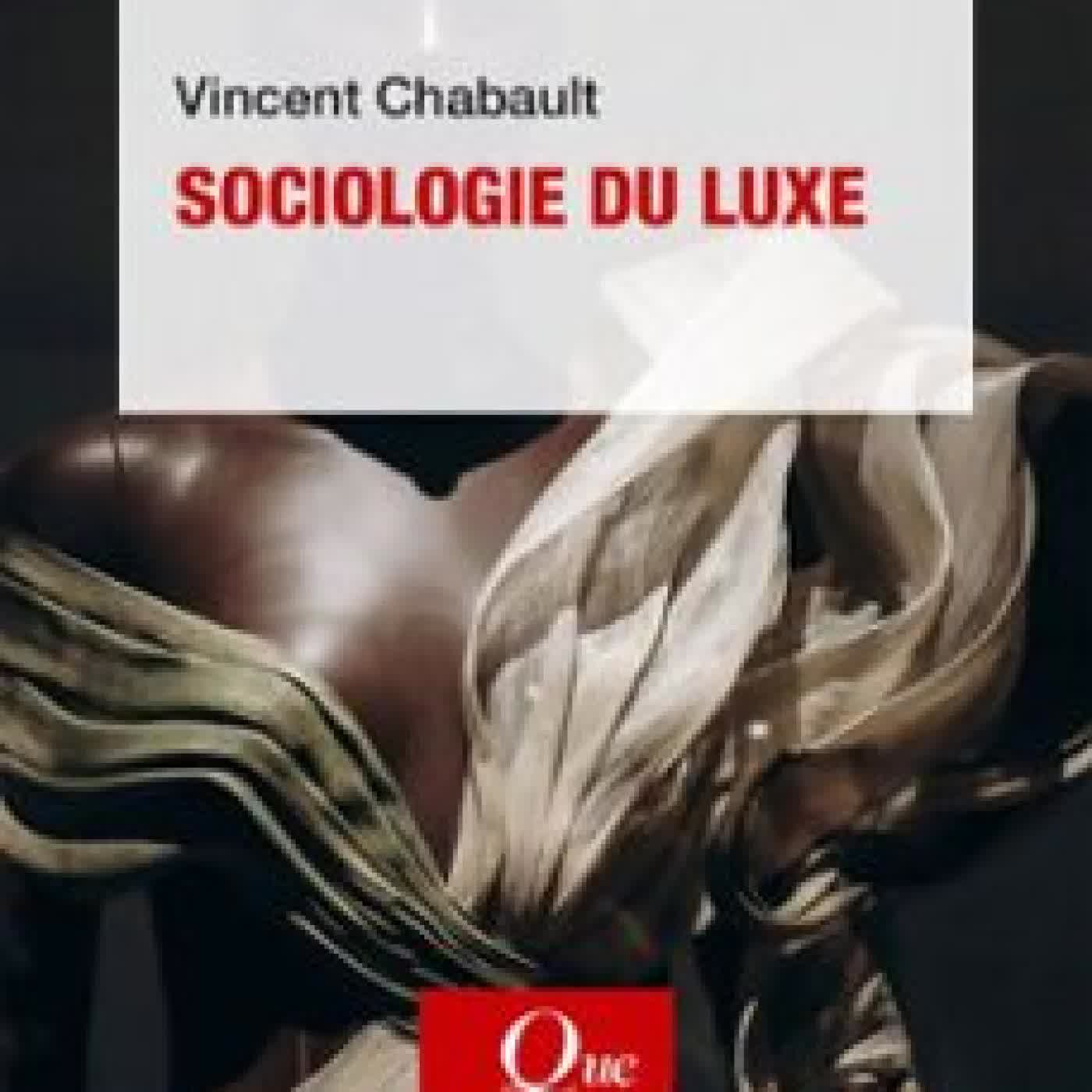 SOCIOLOGIE DU LUXE VINCENT CHABAULT