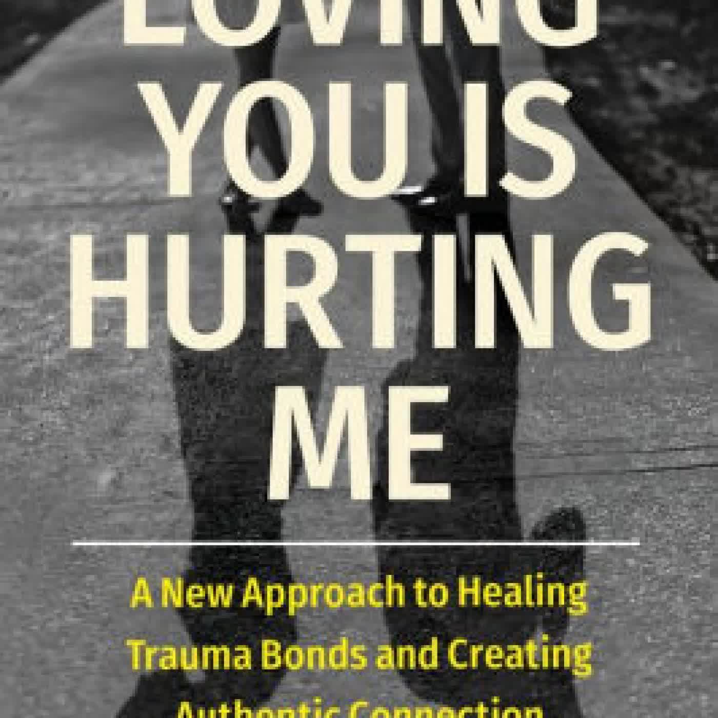 Read online: Loving You Is Hurting Me: A New Approach to Healing Trauma Bonds and Creating Authentic Connection by Laura Copley