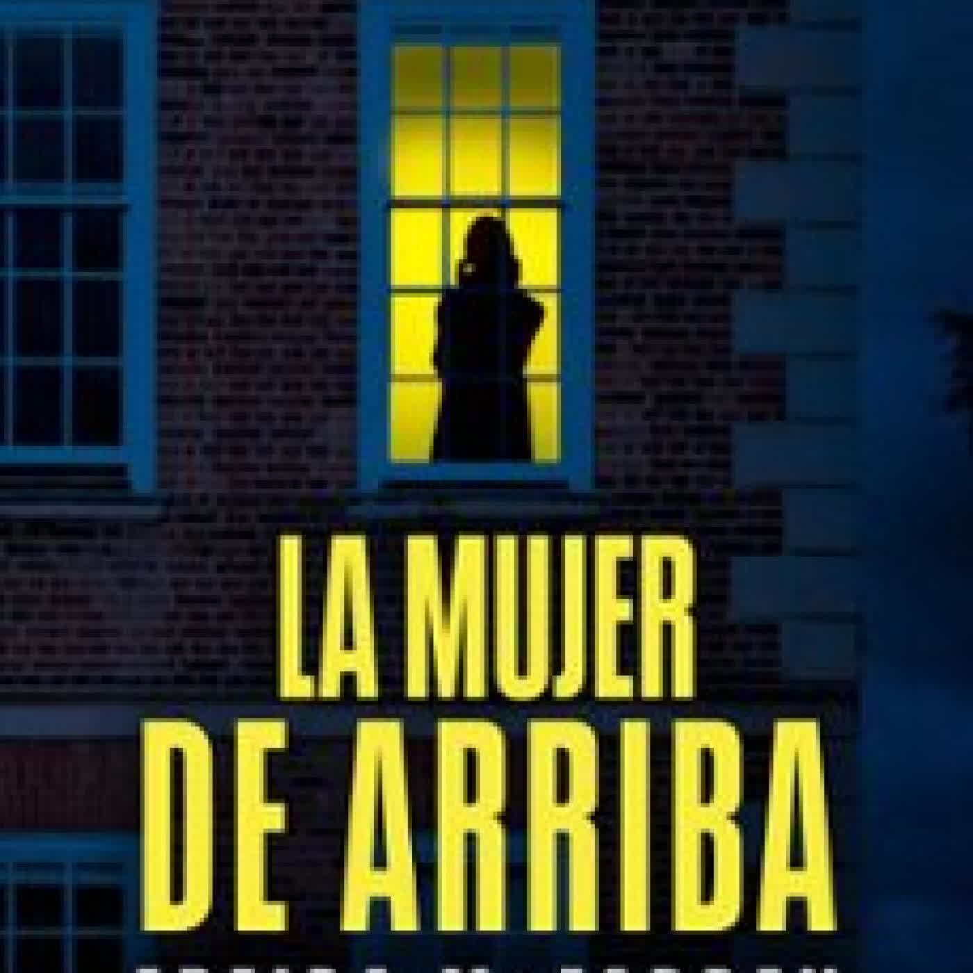 LA MUJER DE ARRIBA FREIDA MCFADDEN