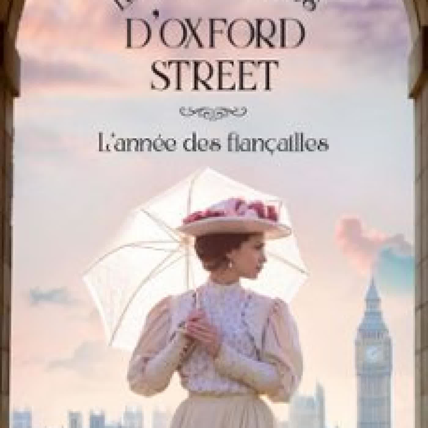 LES DEMOISELLES D'OXFORD STREET - TOME 2 L'ANNÉE DES FIANÇAILLES ROSIE CLARKE