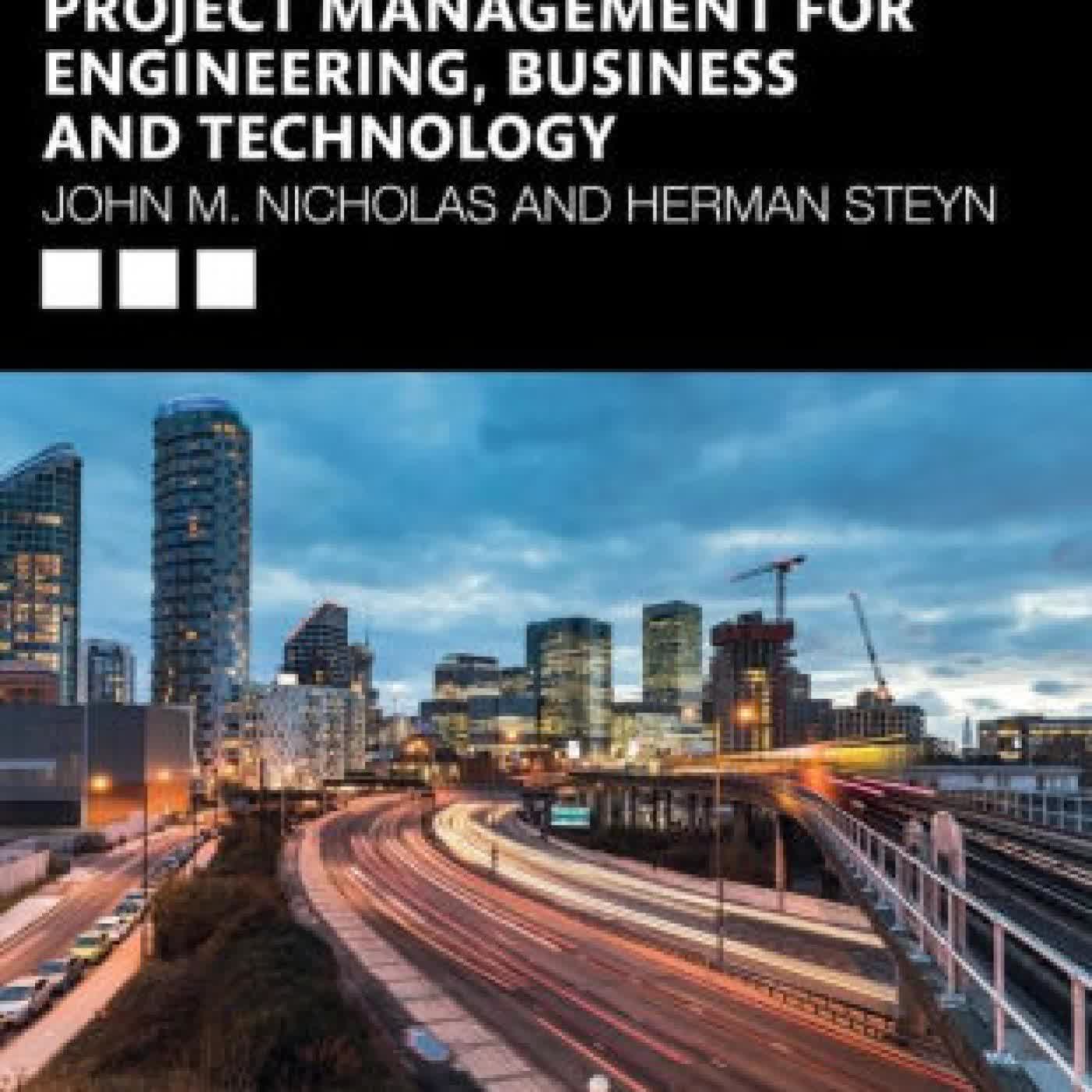 Project Management for Engineering, Business and Technology by John M. Nicholas, Herman Steyn on Iphone New Format