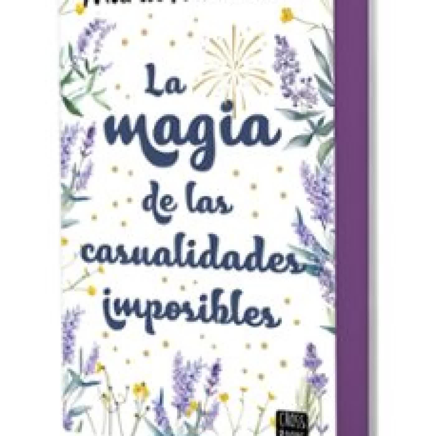 LA MAGIA DE LAS CASUALIDADES IMPOSIBLES MARIA MARTINEZ.