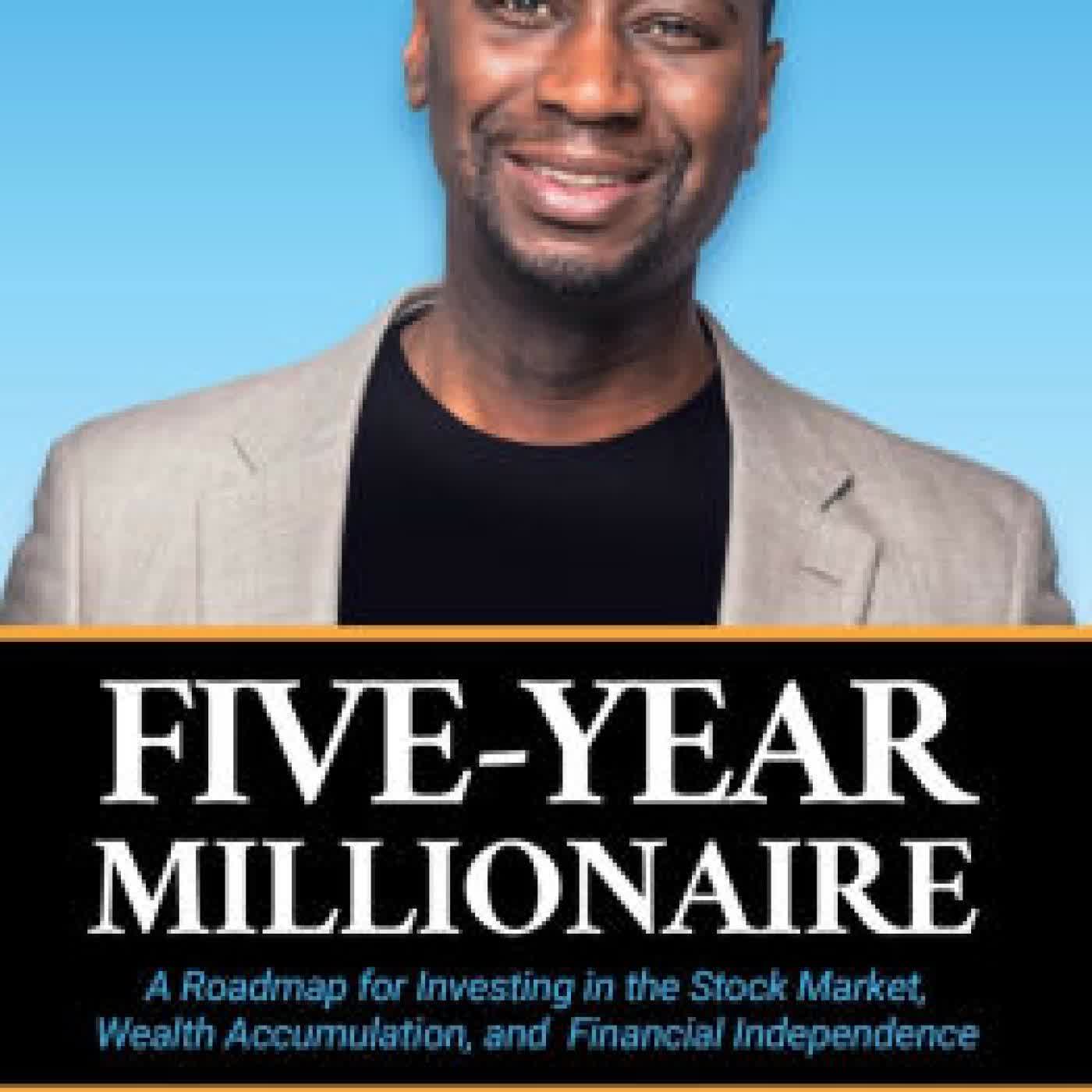 Read online: Five-Year Millionaire: A Roadmap for Investing in the Stock Market, Wealth Accumulation, and Financial Independence by Jason Brown