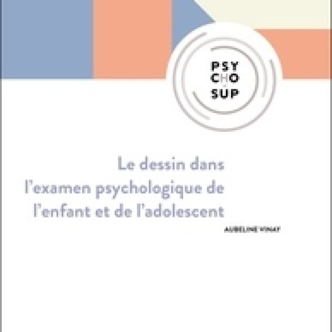 Lire en ligne : Le dessin dans l'examen psychologique de l'enfant et de l'adolescent3e édition