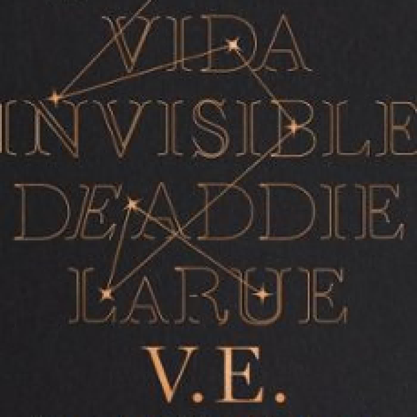 LA VIDA INVISIBLE DE ADDIE LARUE V.E. SCHWAB