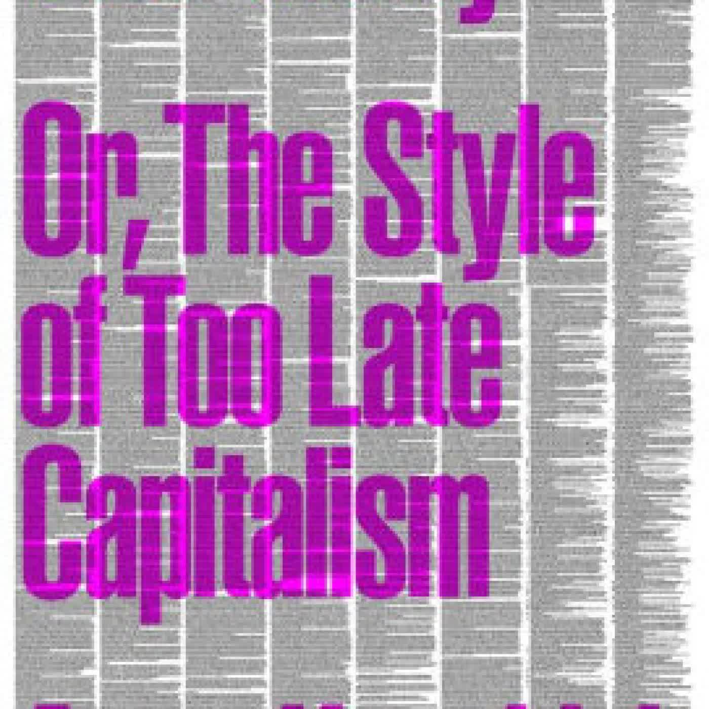 Read online: Immediacy: Or, The Style of Too Late Capitalism by Anna Kornbluh