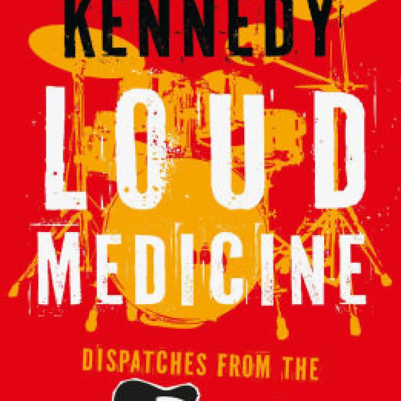 Read online: Loud Medicine: Dispatches from the Music Industry Underworld by James Kennedy