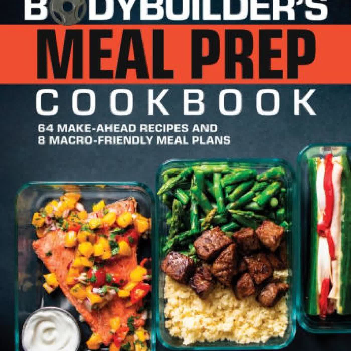 The Bodybuilder's Meal Prep Cookbook: 64 Make-Ahead Recipes and 8 Macro-Friendly Meal Plans by Erin Stern on Iphone New Format