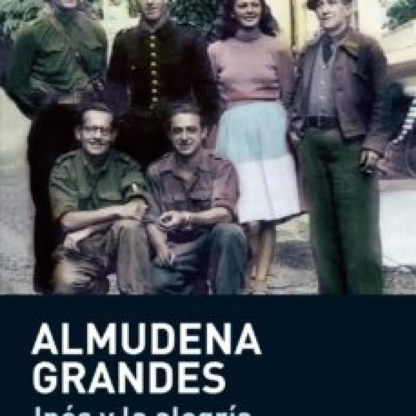 INES Y LA ALEGRIA ALMUDENA GRANDES