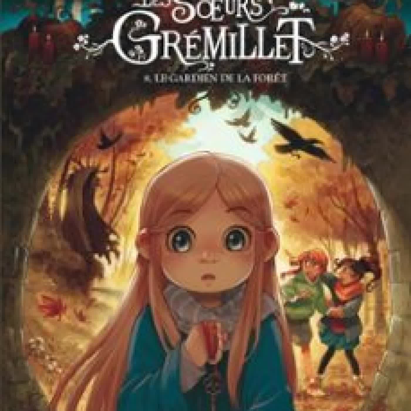 LES SOEURS GRÉMILLET - TOME 8 - LE GARDIEN DE LA FORÊT Giovanni Di Gregorio