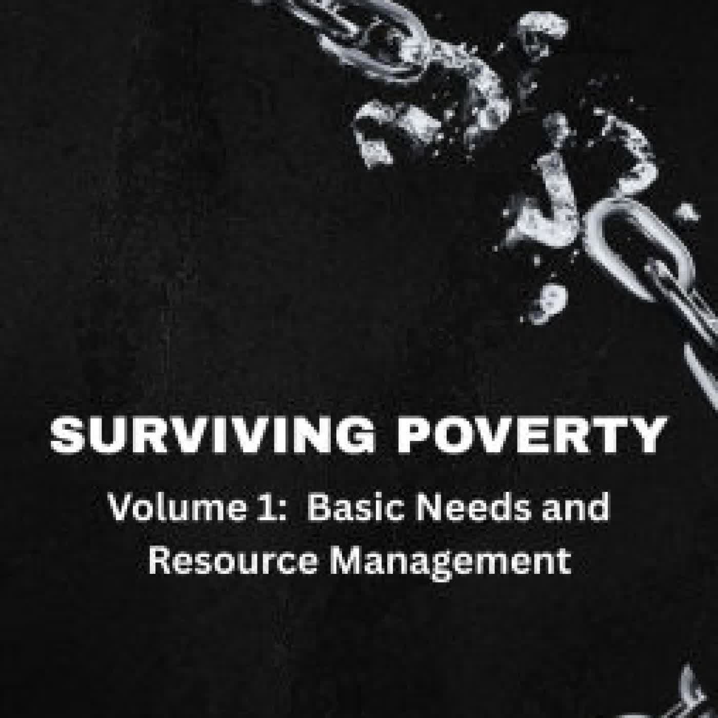 Read online: Surviving Poverty: Volume 1: Basic Needs and Resource Management by Nicole Hudgins