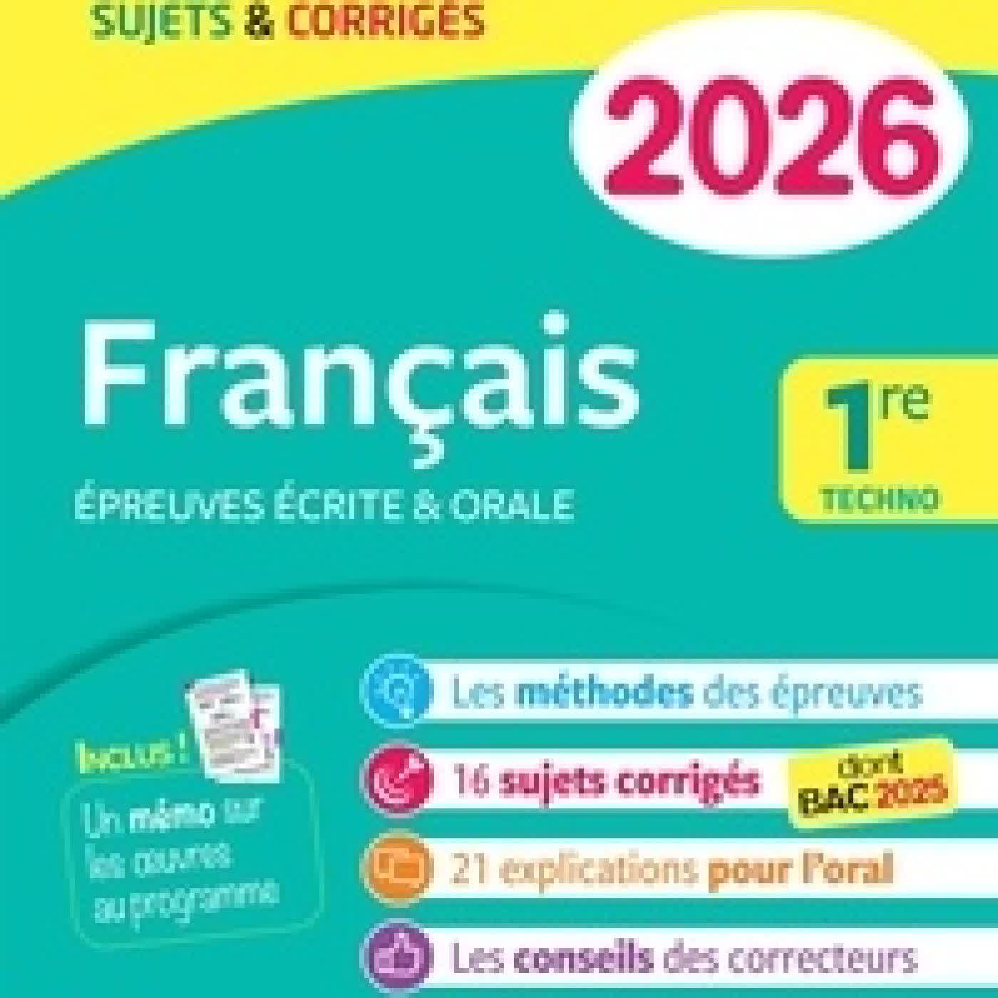 {téléchargement} Français 1re techno Epreuves écrites & orales. Sujets & Corrigés Edition 2026