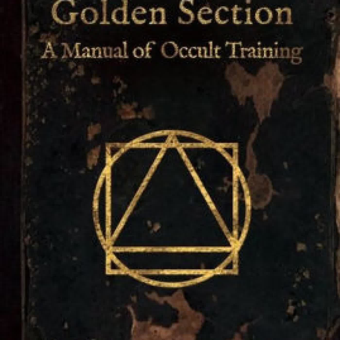 Read online: The Way of the Golden Section: A Manual of Occult Training by John Michael Greer
