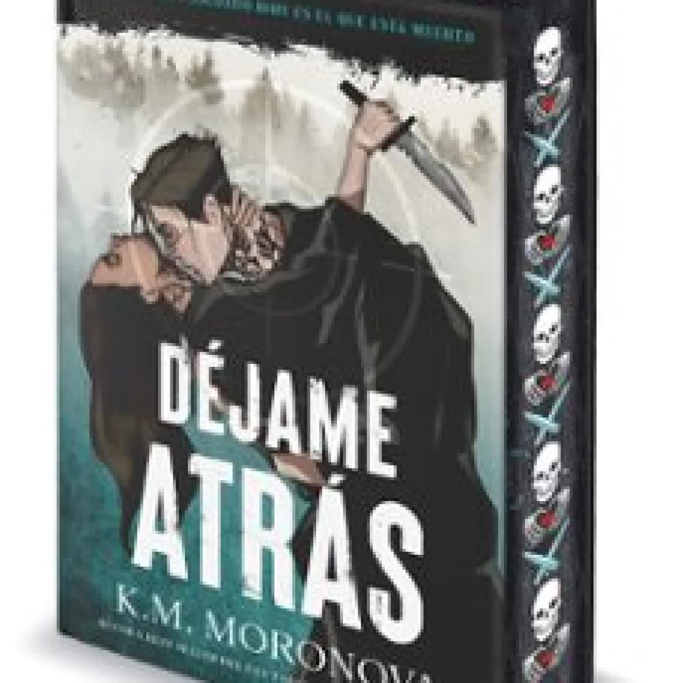 DEJAME ATRÁS K. M. Moronova