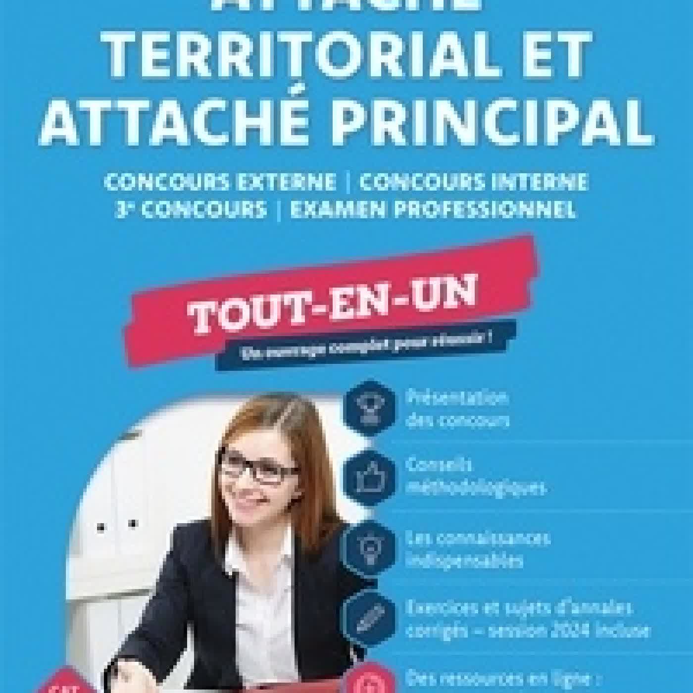 Lire en ligne : Attaché territorial et attaché principal. Concours externe, concours interne, 3e voie, examen professionnel, catégorie A Edition 2026 - 2027