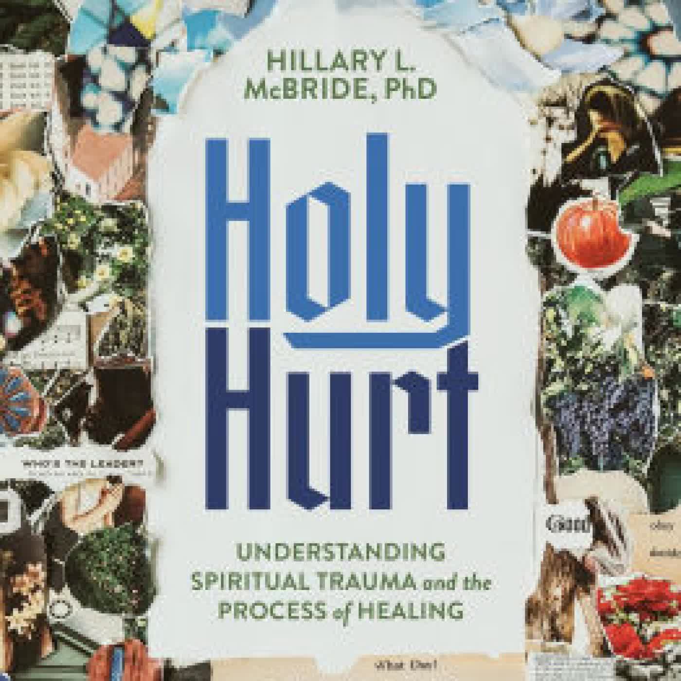 Holy Hurt: Understanding Spiritual Trauma and the Process of Healing by Hillary L McBride on Iphone New Format