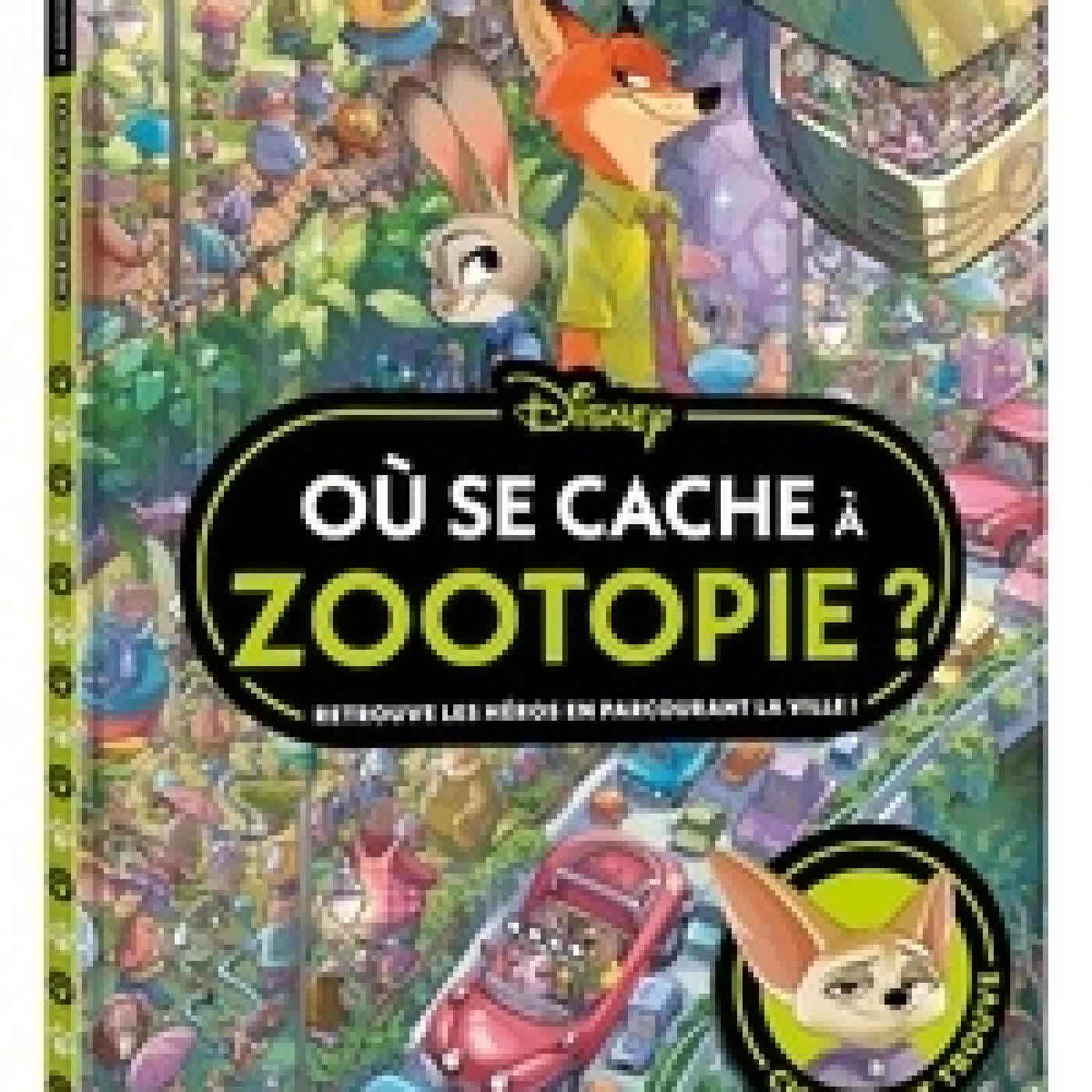 Télécharger Pdf Où se cache à Zootopie ?. Cherche et trouve