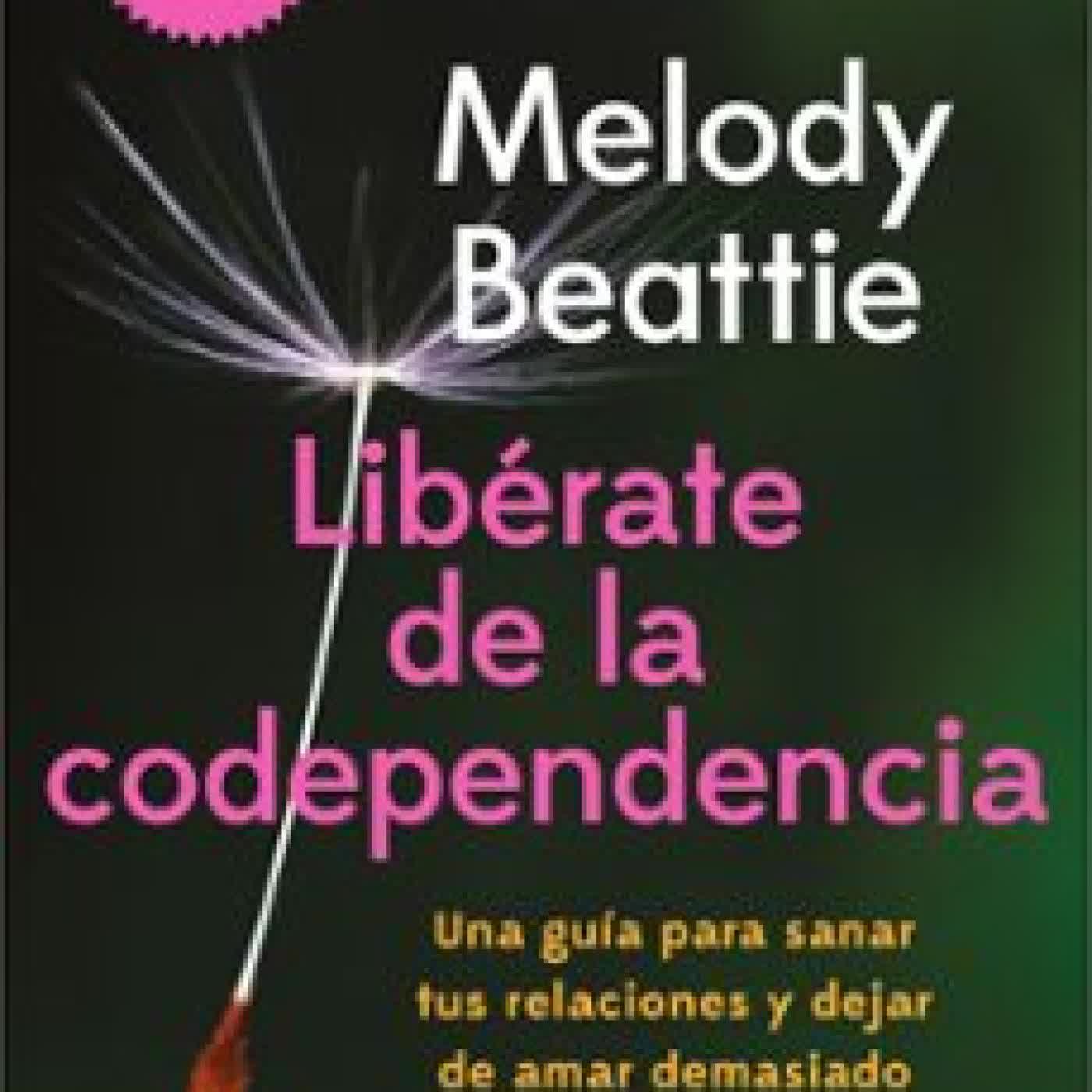 LIBÉRATE DE LA CODEPENDENCIA MELODY BEATTIE