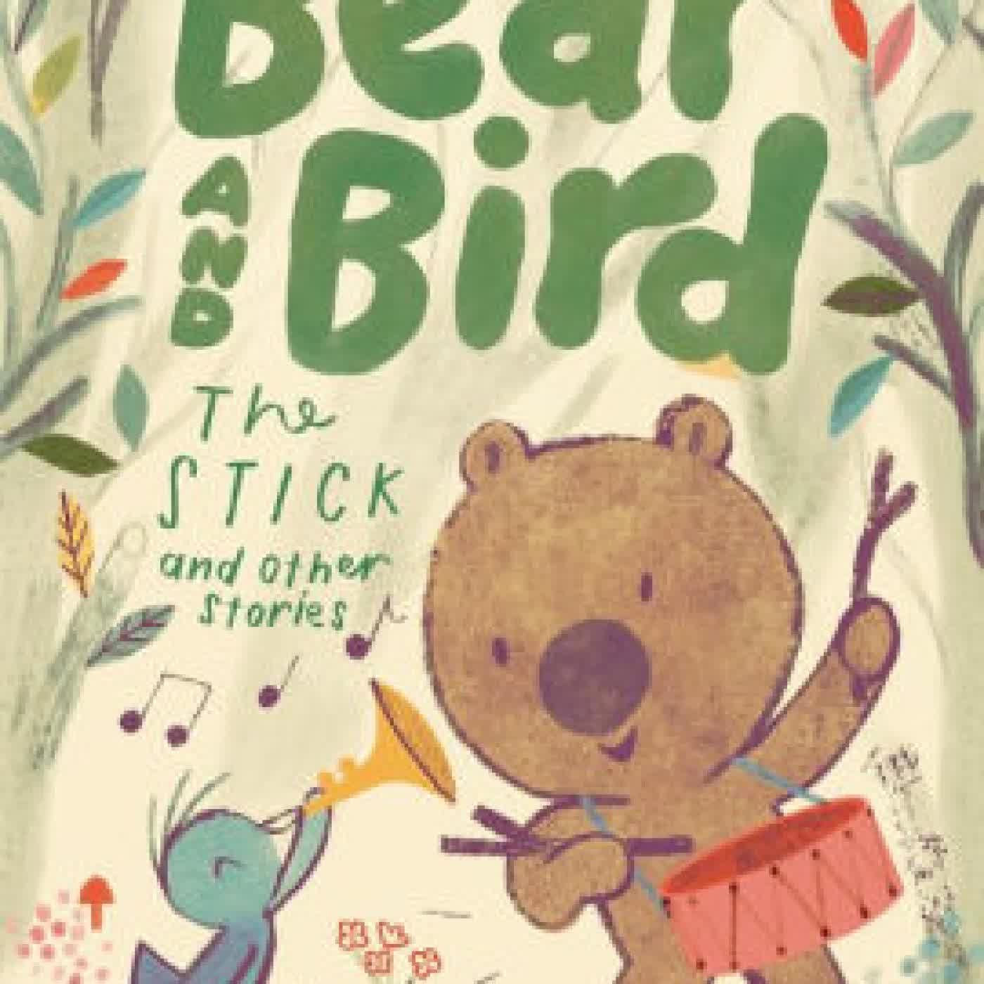 Bear and Bird: The Stick and Other Stories by Jarvis on Iphone New Format
