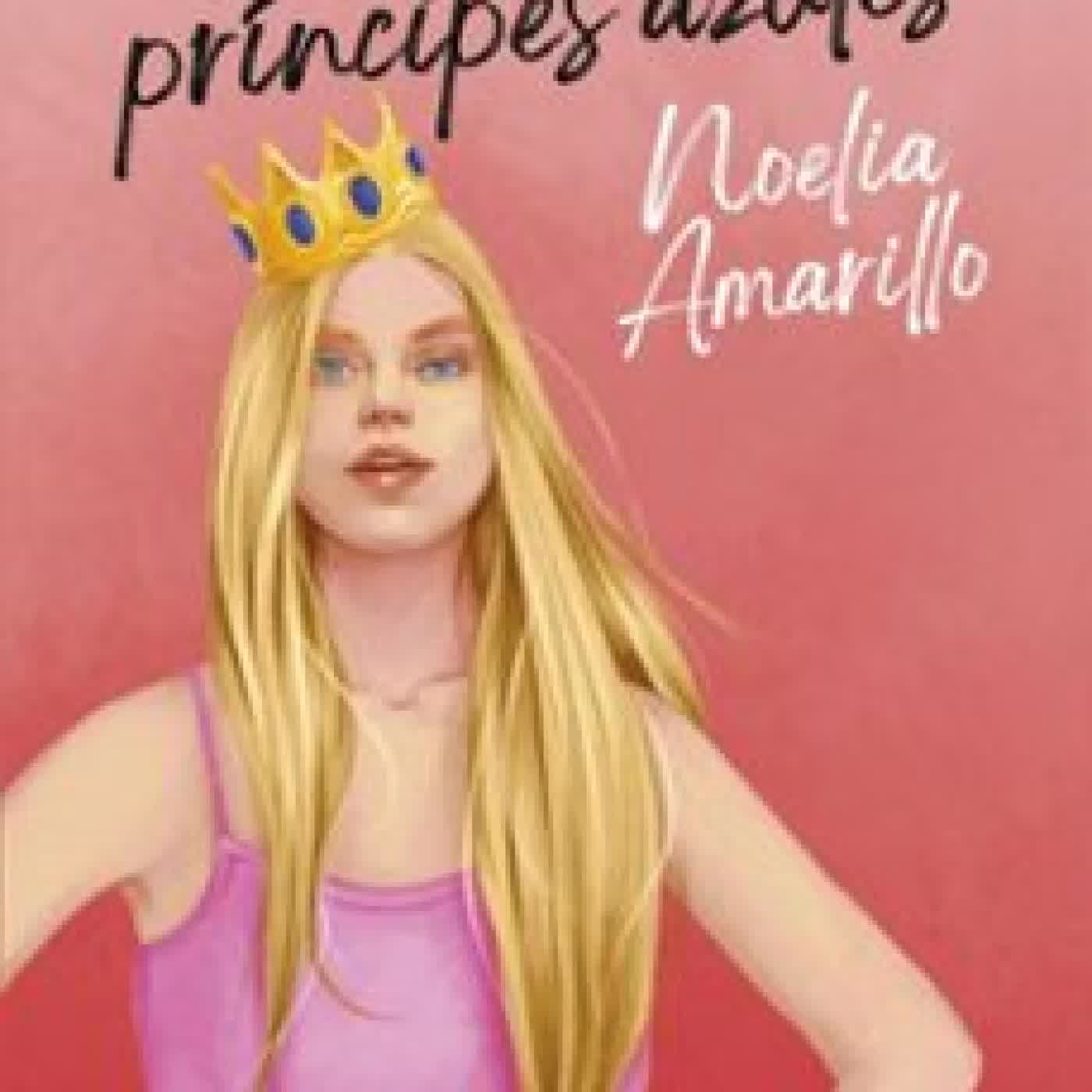 YA NO EXISTEN PRÍNCIPES AZULES Noelia Amarillo